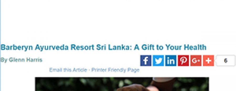 Splash Magazine: Barberyn Ayurveda Resort, Sri Lanka: A gift to your healt